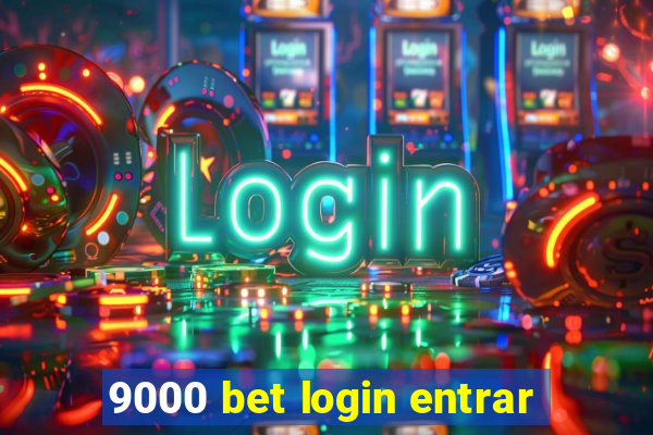 9000 bet login entrar