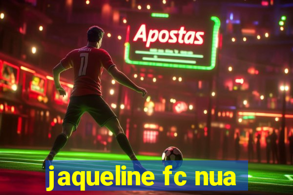 jaqueline fc nua