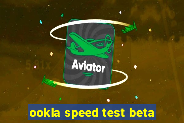 ookla speed test beta