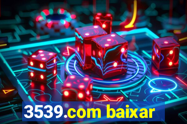 3539.com baixar