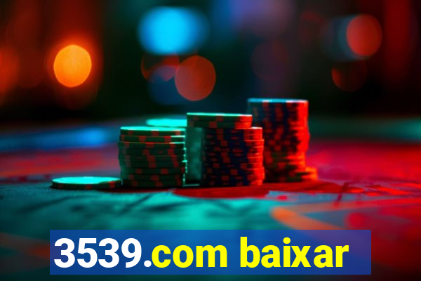 3539.com baixar