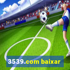 3539.com baixar