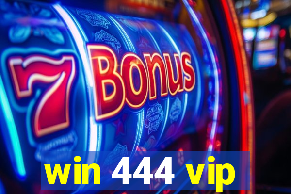 win 444 vip