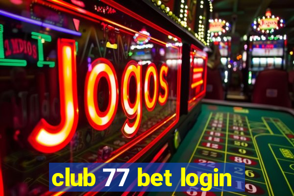 club 77 bet login