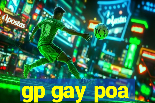 gp gay poa