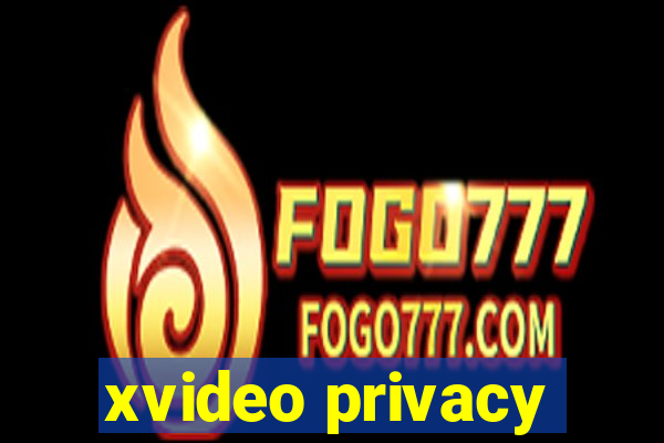 xvideo privacy