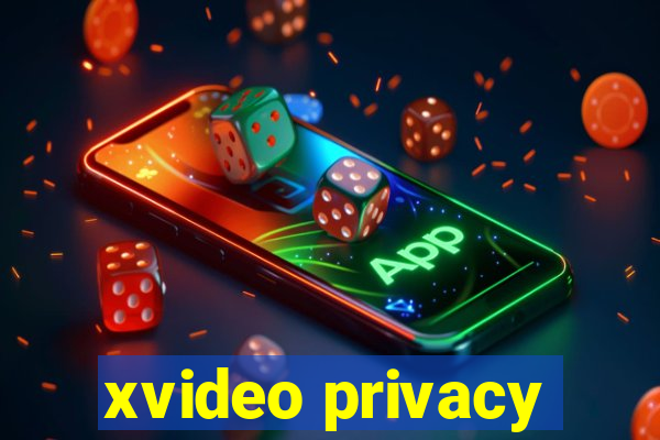 xvideo privacy