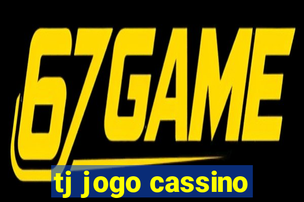 tj jogo cassino