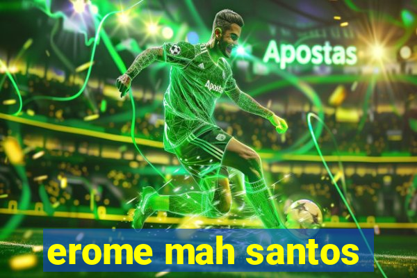 erome mah santos