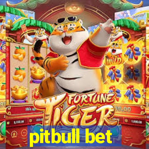 pitbull bet