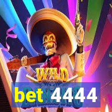 bet 4444