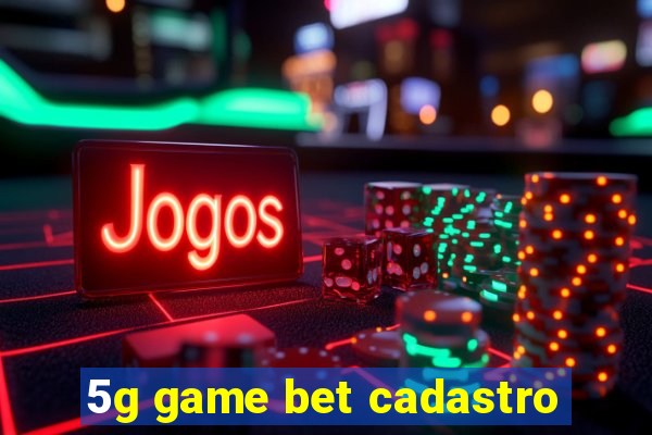 5g game bet cadastro