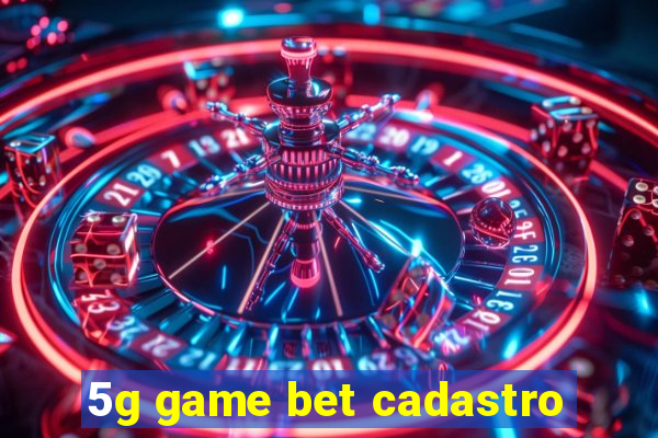 5g game bet cadastro