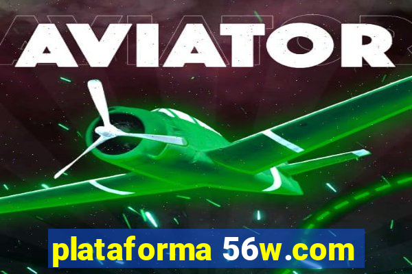 plataforma 56w.com