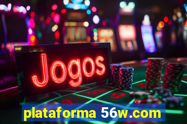 plataforma 56w.com