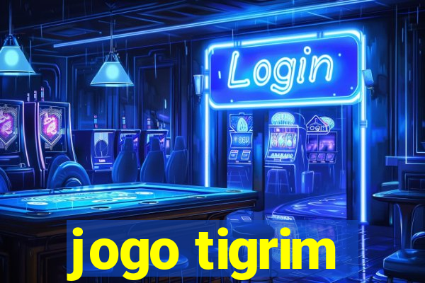 jogo tigrim