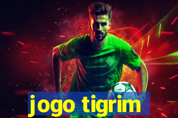 jogo tigrim