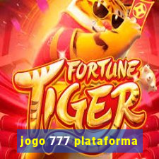 jogo 777 plataforma