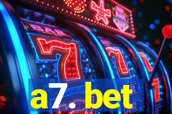 a7. bet