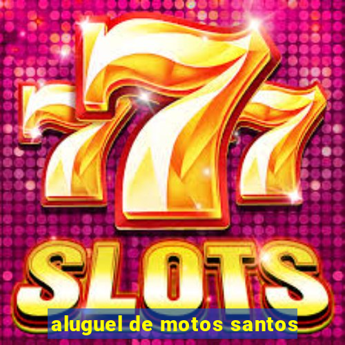 aluguel de motos santos