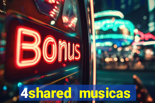 4shared musicas para baixar