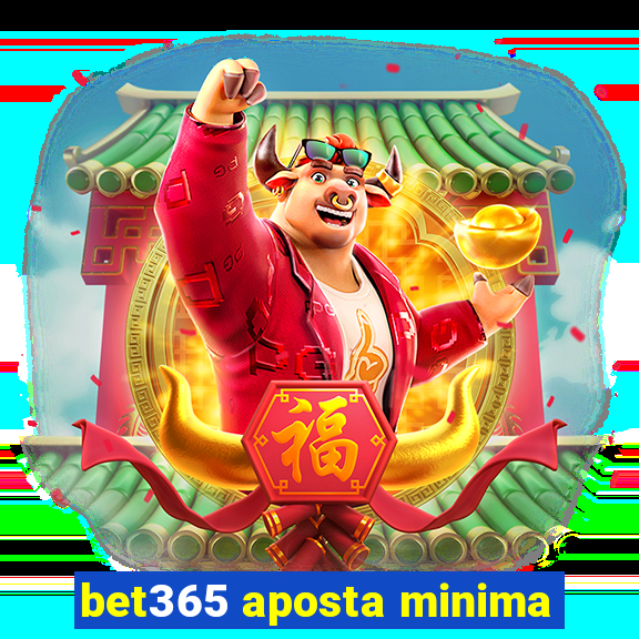 bet365 aposta minima