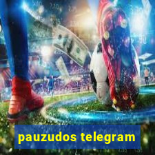 pauzudos telegram