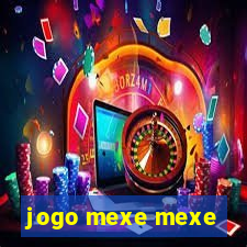 jogo mexe mexe