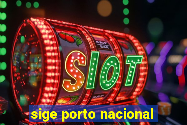 sige porto nacional