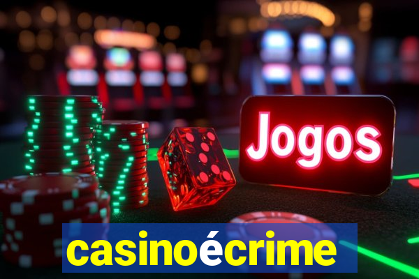 casinoécrime