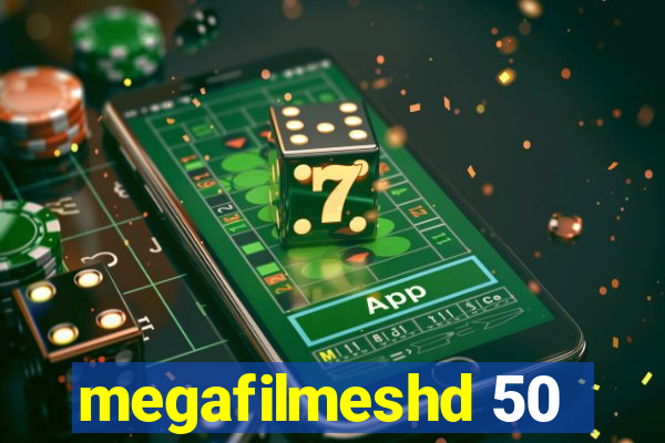 megafilmeshd 50