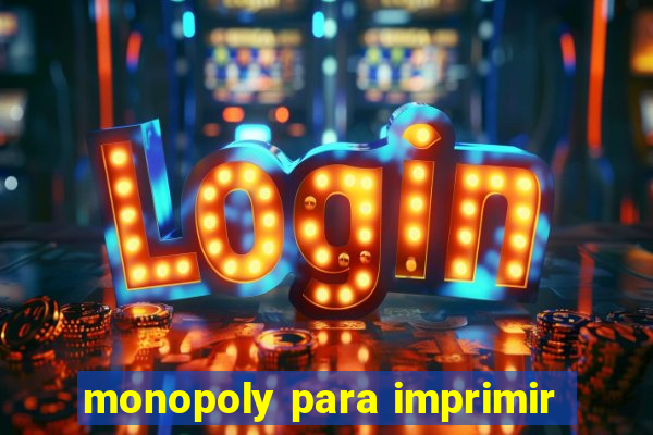 monopoly para imprimir