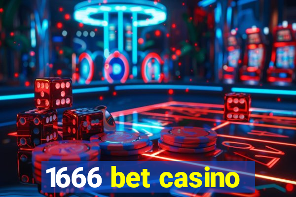 1666 bet casino