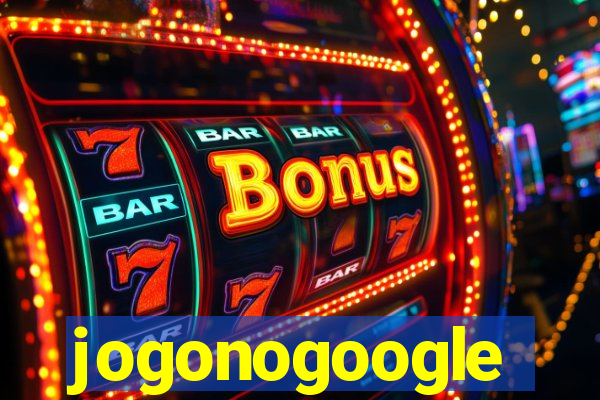 jogonogoogle