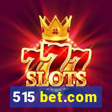 515 bet.com