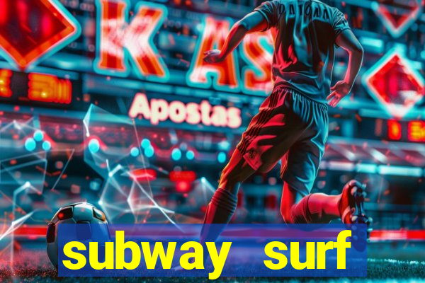 subway surf deposito 1 real