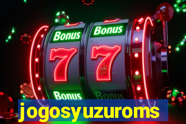 jogosyuzuroms