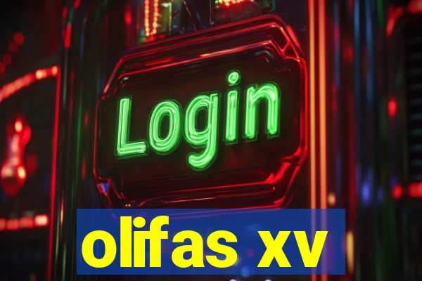 olifas xv