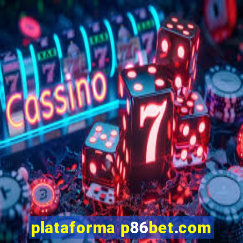 plataforma p86bet.com