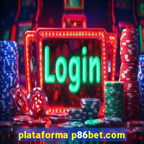 plataforma p86bet.com