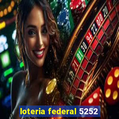 loteria federal 5252