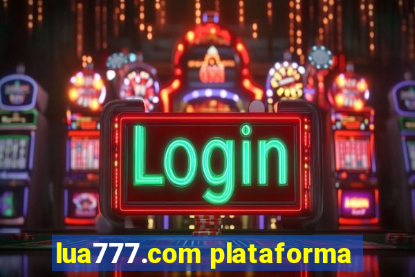 lua777.com plataforma