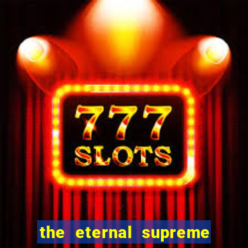 the eternal supreme 288 pt br