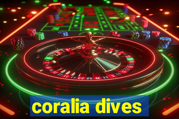 coralia dives