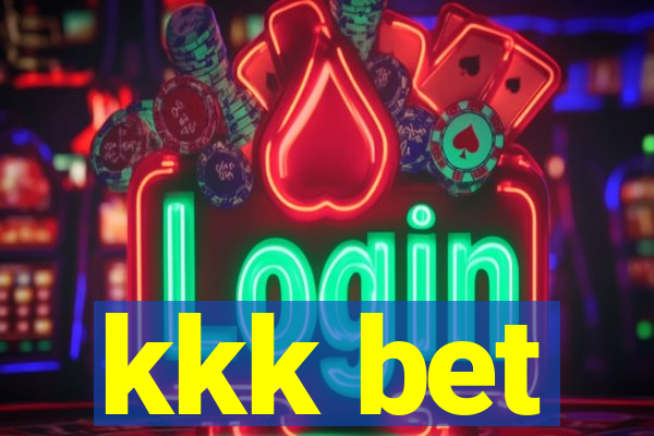 kkk bet