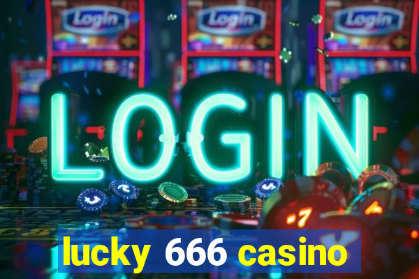 lucky 666 casino