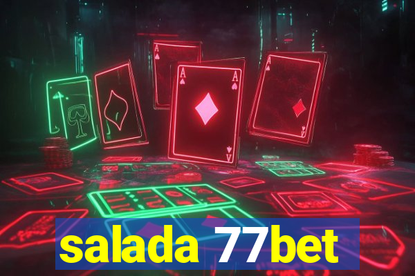 salada 77bet