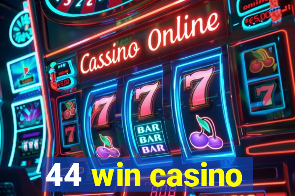 44 win casino