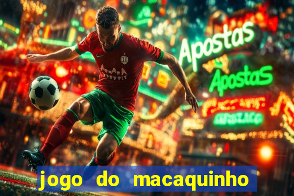 jogo do macaquinho que ganha dinheiro