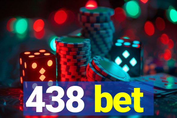 438 bet